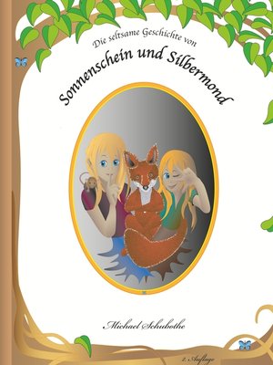 cover image of Die seltsame Geschichte von Sonnenschein und Silbermond
